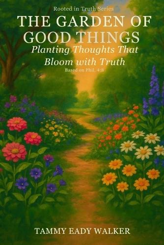 The Garden of Good Things