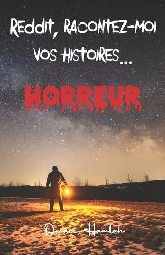 Reddit, racontez-moi vos histoires....