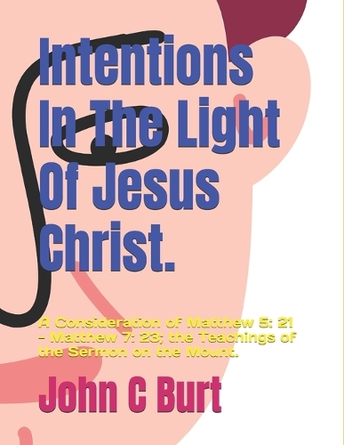 Intentions In The Light Of Jesus Christ.