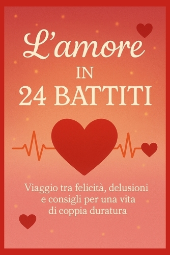 L'amore in 24 battiti