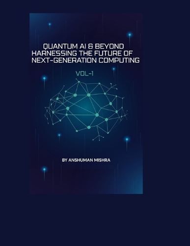 Quantum AI & Beyond