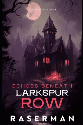 Echoes Beneath Larkspur Row