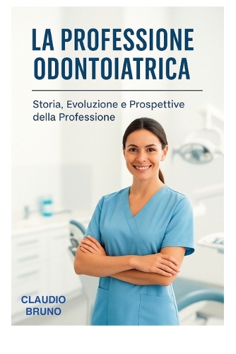 La Professione Odontoiatrica