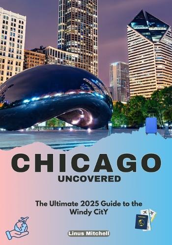 Chicago Uncovered