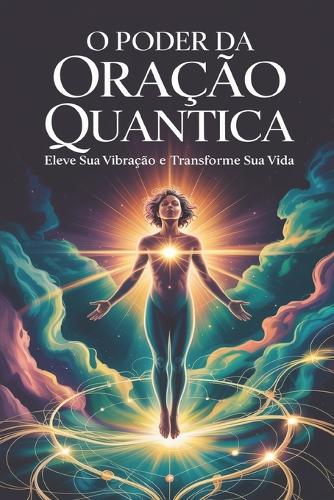 O Poder da Oração Quântica