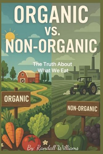 Organic Vs. Non-Organic Food