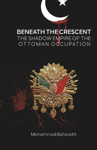 Beneath the Crescent