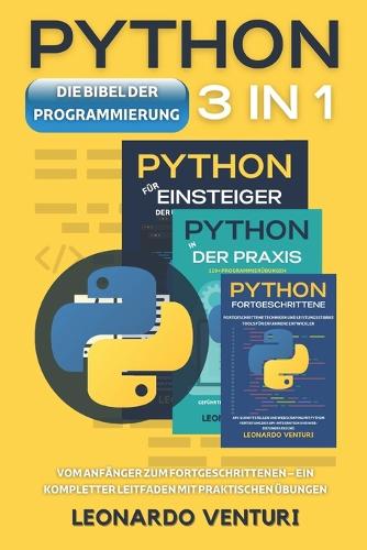 Die Bibel der Python-Programmierung 3 in 1
