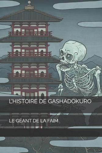 L'Histoire de Gashadokuro