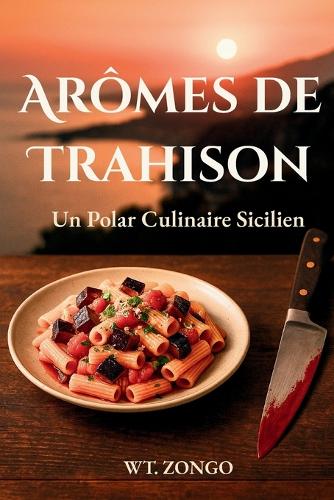 Arômes de Trahison
