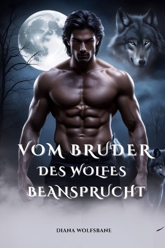 Vom Bruder des Wolfes Beansprucht