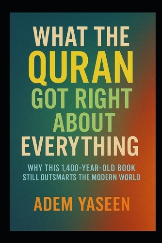What the Quran Got Right About Everything