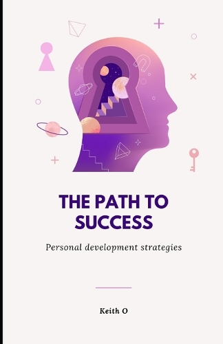 The path to success - personal development strategies