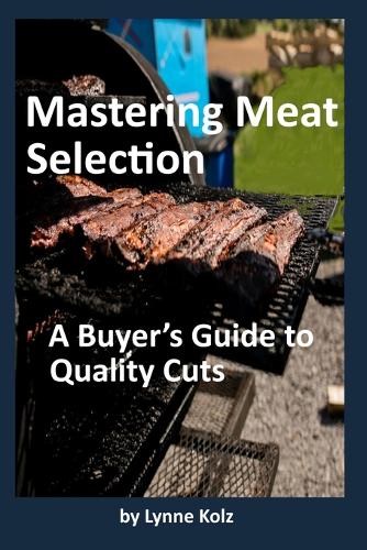 Mastering Meat Selection