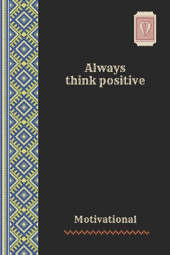 Always think positive