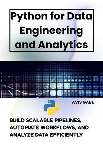 Python for Data Engineering and Analytics