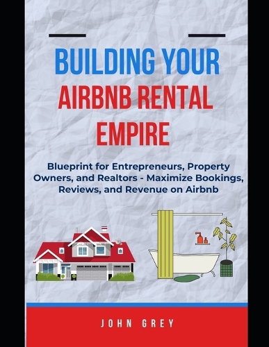 Building Your Airbnb Rental Empire