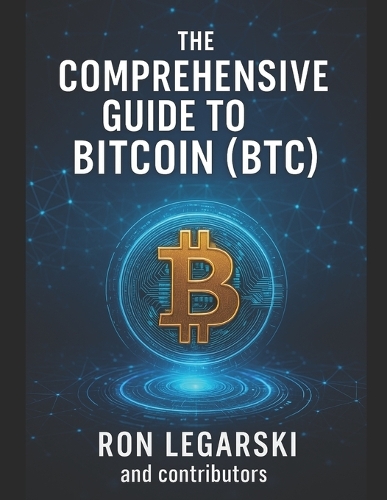 The Comprehensive Guide to Bitcoin