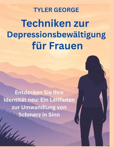 Techniken zur Depressionsbewältigung für Frauen