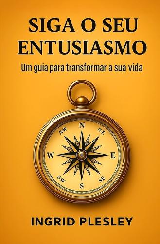 Siga O Seu Entusiasmo
