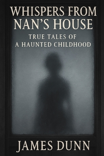 Whispers from Nan's House