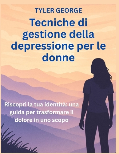 Tecniche di gestione della depressione per le donne