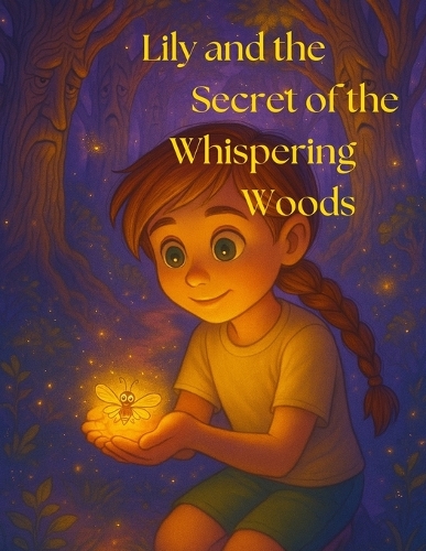 Lily and the secret of the whispering woods