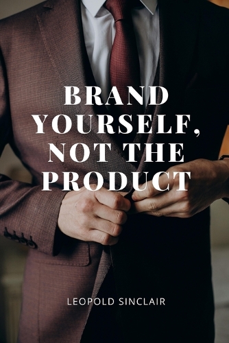 Brand Yourself, Not the Product