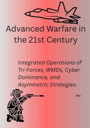 Advanced Warfare in the 21st Century