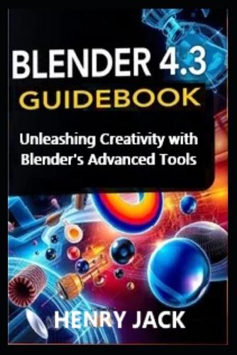Blender 4.3 Guidebook