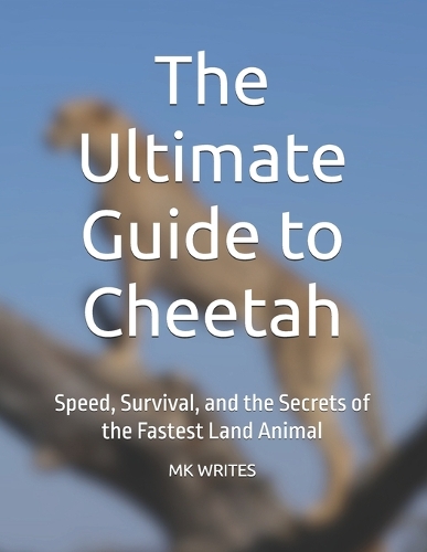 The Ultimate Guide to Cheetah
