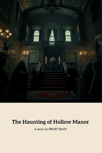 The Haunting of Hollow Manor