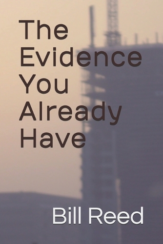 The Evidence You Already Have