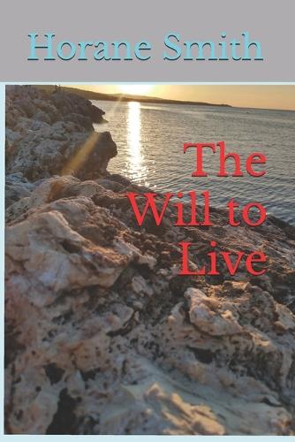 The Will to Live