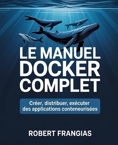 Le Manuel Docker Complet
