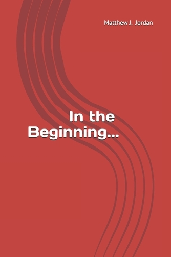 In the Beginning...
