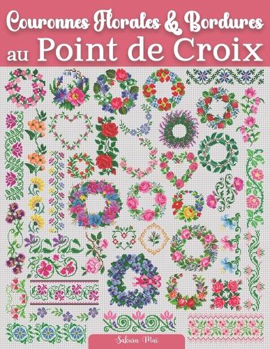 Couronnes Florales & Bordures au Point de Croix