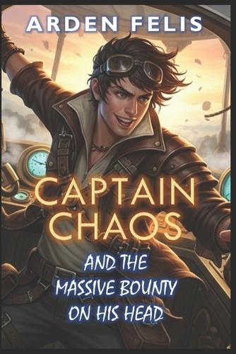 Captain Chaos and the Massive Bounty on His Head
