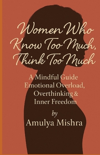 Women Who Know Too Much, Think Too Much