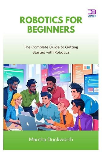 Robotics for Beginners
