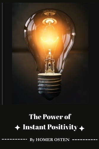 The Power of Instant Positivity
