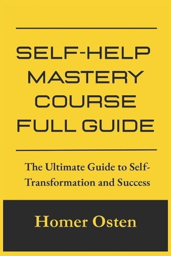 Self-Help Mastery Course Full Guide