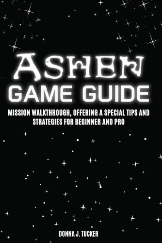 Ashen Game Guide