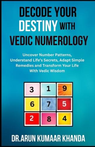 Decode Your Destiny with Vedic Numerology