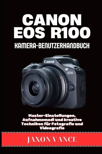 Canon EOS R100 Kamera-Benutzerhandbuch