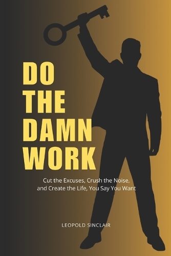 Do the Damn Work