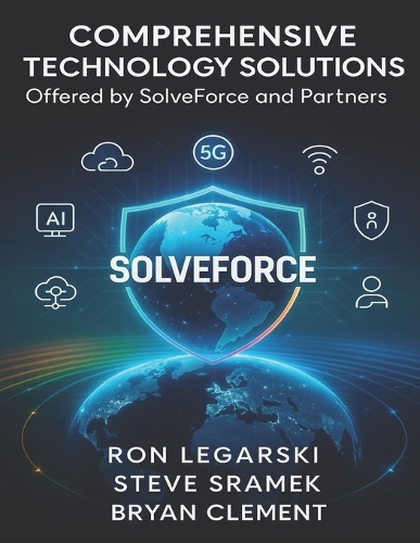 Comprehensive Technology Solutions Offered by SolveForce and Partners