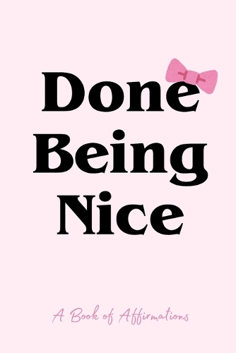 Done Being Nice