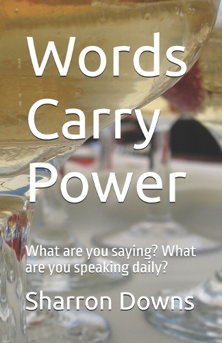 Words Carry Power