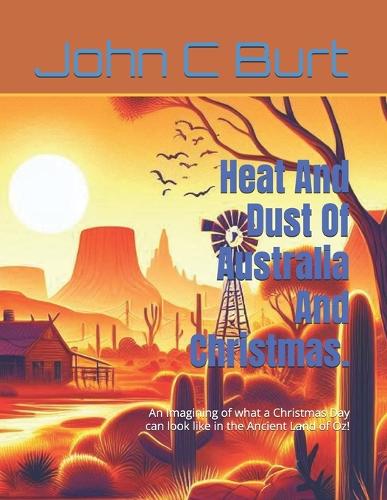 Heat And Dust Of Australia And Christmas.